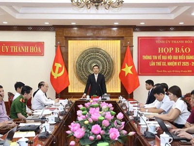 Thanh Hóa họp báo thông tin về Đại hội Đảng bộ tỉnh lần thứ XX