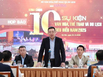Bình chọn 10 sự kiện Văn hoá, Thể thao và Du lịch tiêu biểu năm 2025