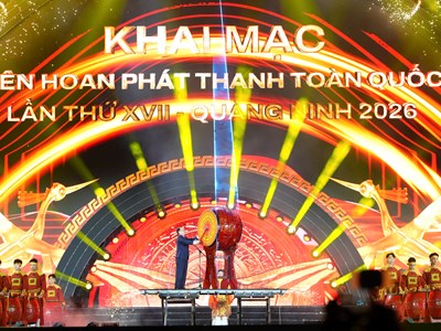 Khai mạc Liên hoan Phát thanh toàn quốc lần thứ XVII
