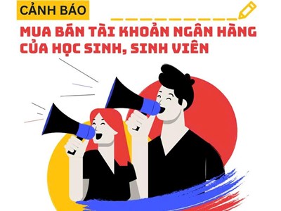 Bộ Công an cảnh báo thủ đoạn lôi kéo học sinh, sinh viên mở tài khoản ngân hàng tiếp tay cho tội phạm
