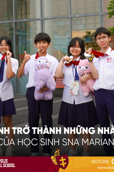 Hành trình trở thành những nhà học giả ưu tú của học sinh SNA Marianapolis - Anh 1