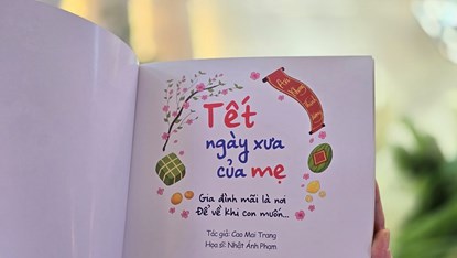 “Tết ngày xưa của mẹ” – Nơi ký ức sum vầy đọng lại trong từng trang thơ