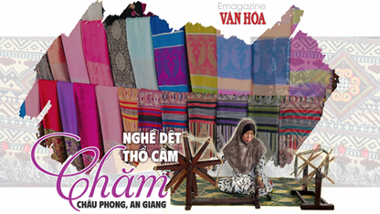 (Emagazine) Độc đáo nghề dệt thổ cẩm Chăm - Châu Phong