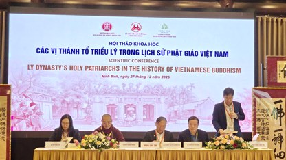 Hội thảo khoa học “Các vị Thánh tổ triều Lý trong lịch sử Phật giáo Việt Nam”