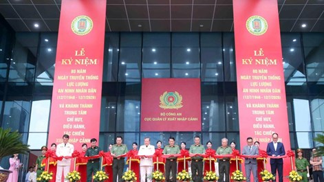 Khánh thành Trung tâm Chỉ huy, điều hành, tác chiến xuất nhập cảnh