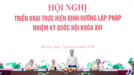 Hội nghị triển khai thực hiện Định hướng lập pháp nhiệm kỳ Quốc hội khóa XVI