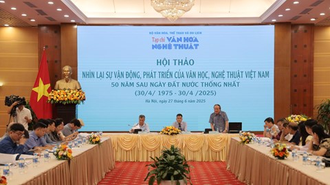 Nhìn lại sự vận động, phát triển của Văn học, nghệ thuật Việt Nam