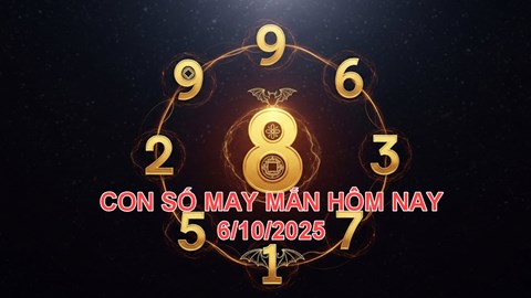 Con số may mắn hôm nay thứ 2 ngày 6.10.2025 của 12 con giáp