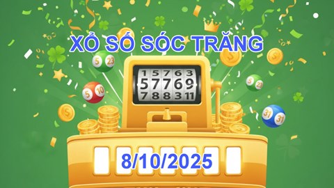 XSST 8/10 | Trực tiếp kết quả xổ số Sóc Trăng hôm nay thứ 4
