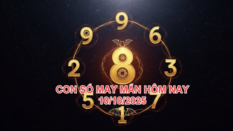 Con số may mắn hôm nay thứ 6 ngày 10.10.2025 của 12 con giáp