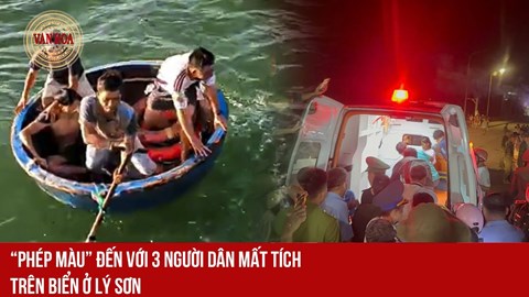 “Phép màu” đến với 3 người dân mất tích trên biển ở Lý Sơn