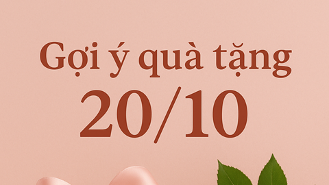 Những món quà có thể khiến mọi phụ nữ tan chảy trong ngày 20.10, đàn ông tinh tế không nên bỏ qua