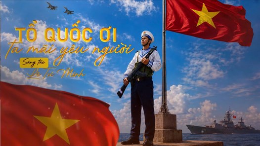 Ra mắt ca khúc “Tổ quốc ơi, ta mãi yêu người” kỷ niệm Ngày Hải quân Việt Nam