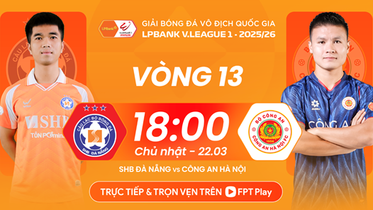 Nhận định trận đấu Đà Nẵng vs CAHN, 18h00 ngày 22.3: Làm khó chủ nhà