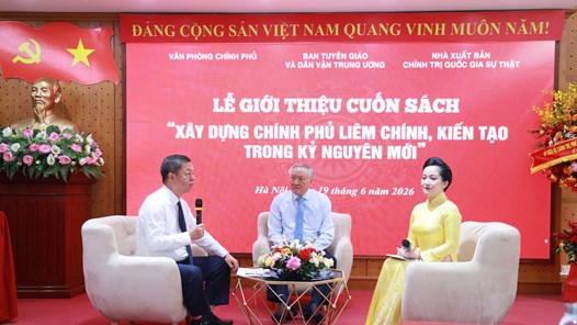 Ra mắt sách “Xây dựng Chính phủ liêm chính, kiến tạo trong kỷ nguyên mới“