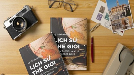 Ra mắt sách “Lịch sử Thế giới: Văn minh, Chiến tranh và Tham vọng bá quyền”