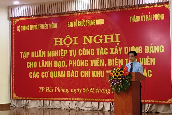 Hải Phòng: Tập huấn nghiệp vụ công tác xây dựng Đảng cho các cơ quan báo chí khu vực phía Bắc - Anh 1