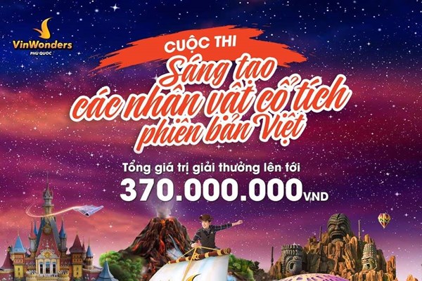 VinWonders tổ chức thi “Sáng tạo các nhân vật cổ tích phiên bản Việt” - Anh 8