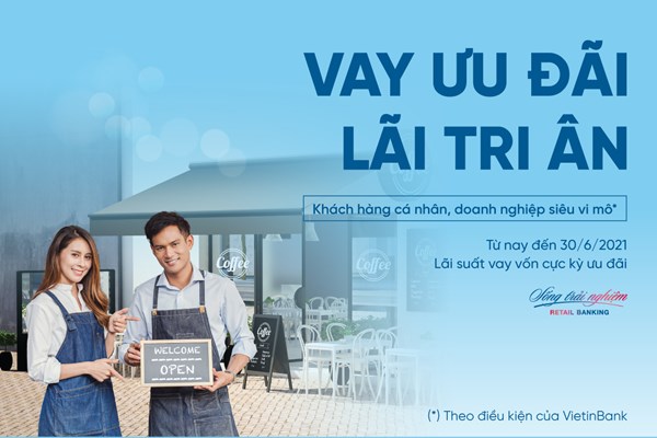 VietinBank gia hạn chương trình “Vay ưu đãi, lãi tri ân” - Anh 1