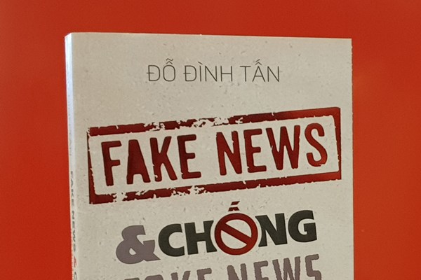 “Fake news và chống Fake news – Vì sao cái giả lại hấp dẫn hơn cái thật?” - Anh 1