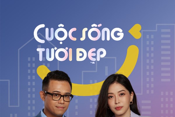 Cuộc sống tươi đẹp- chương trình ý nghĩa dành cho gia đình trên VTV3 - Anh 2