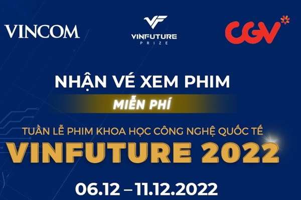 25.000 vé xem phim CGV miễn phí trong Tuần lễ phim Khoa học Công nghệ quốc tế VinFuture - Anh 1