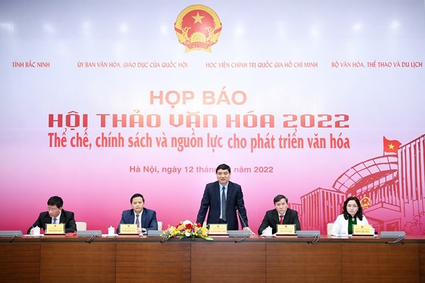 Hội thảo Văn hóa năm 2022 với chủ đề: “Thể chế, chính sách và nguồn lực cho phát triển văn hóa”: Kỳ vọng có nhiều giải pháp đột phá, khả thi - Anh 1