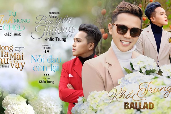 Khắc Trung Bolero chinh phục người nghe với album mới 'Khắc Trung Ballad' - Anh 1