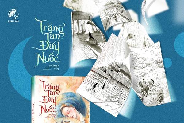 “Trăng tan đáy nước”, dã sử Việt của Hoàng Yến - Anh 2