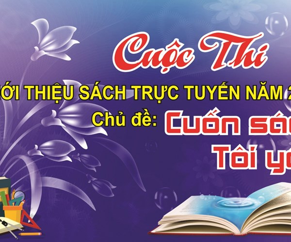 Phát động Cuộc thi Giới thiệu sách trực tuyến 2021 chủ đề 'Cuốn sách tôi yêu' - Anh 1
