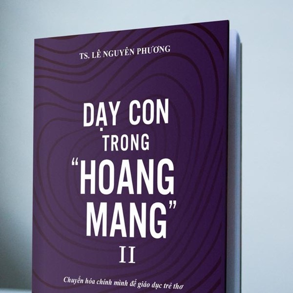 Dạy con trong “hoang mang”: Chuyển hóa chính mình để dạy trẻ thơ - Anh 1