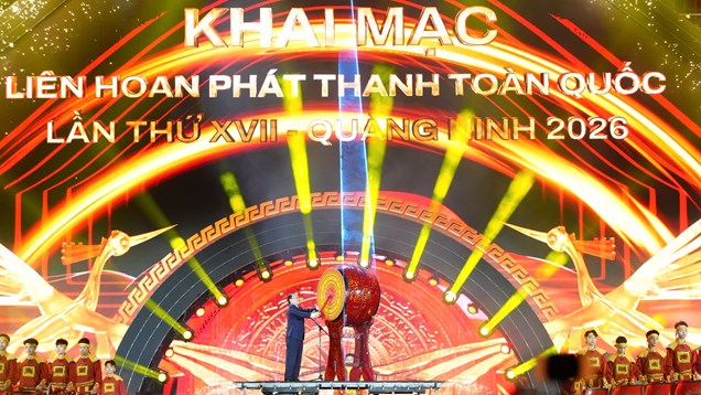 Khai mạc Liên hoan Phát thanh toàn quốc lần thứ XVII