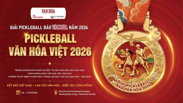Sáng nay, khai mạc Giải Pickleball Báo Văn Hóa năm 2026 - “Pickleball Văn hóa Việt 2026”