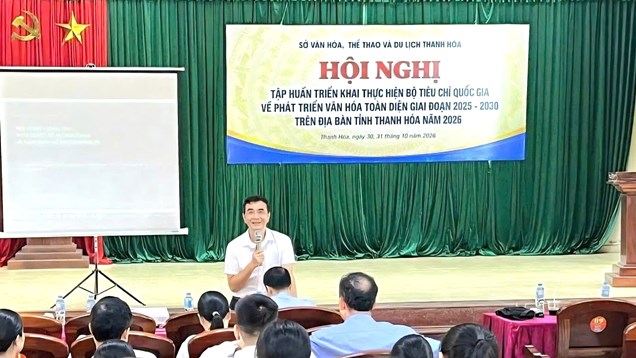 Thanh Hóa tập huấn triển khai Bộ tiêu chí quốc gia về phát triển văn hóa toàn diện