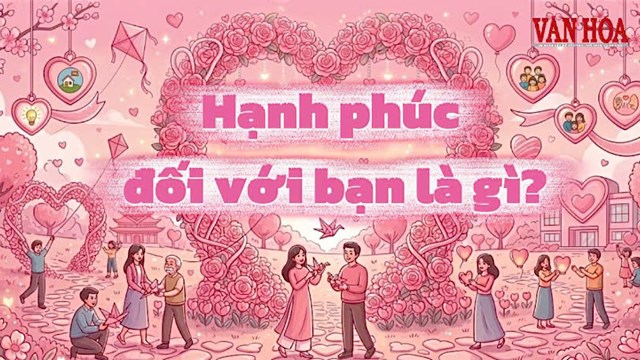Những định nghĩa khác nhau về hai chữ “hạnh phúc”