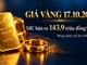 Giá vàng hôm nay 17.10.2026: Vàng miếng, vàng nhẫn giữ giá
