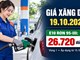 Giá xăng dầu hôm nay 19.10.2026: Dầu thế giới đầu tuần giảm nhẹ