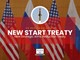 Hiệp ước New START hết hạn và phản ứng của các bên liên quan