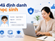 Mã định danh học sinh chưa được xác thực: Phụ huynh kiểm tra ở đâu?