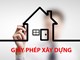 Từ 1.7, muốn cấp giấy phép xây dựng mới, sửa chữa, cải tạo phải đáp ứng điều kiện gì?